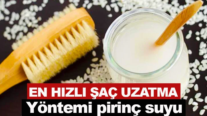 En hızlı saç uzatma yöntemi: Pirinç suyu