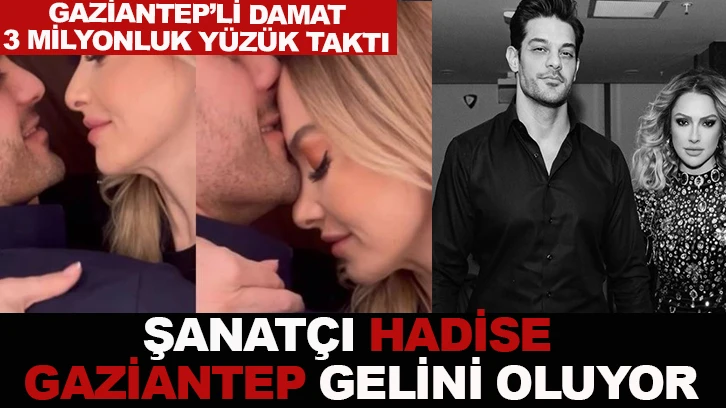 Ünlü şarkıcı Hadise, Gaziantep'li sevgilisi Mehmet Dinçerler’le evleniyor!