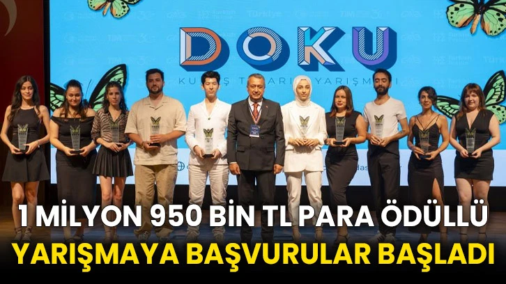 1 milyon 950 bin TL para ödüllü yarışmaya başvurular başladı