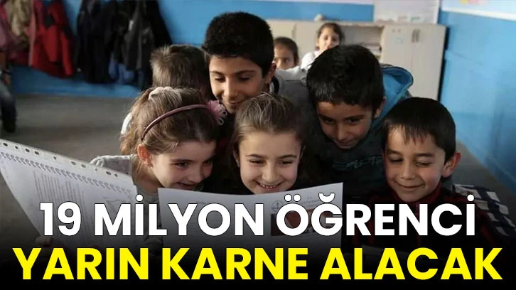 19 milyon öğrenci yarın karne alacak