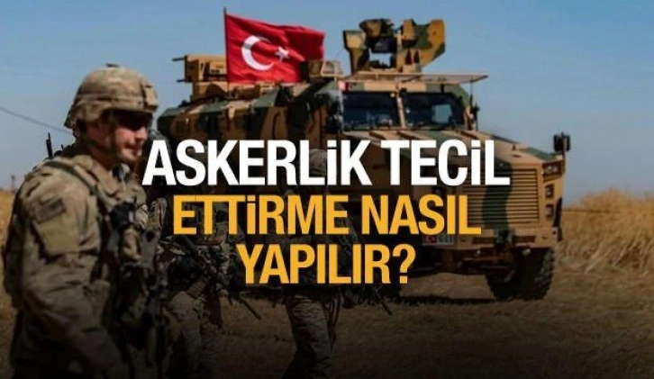 2022 Askerlik tecil ettirme nasıl yapılır? e-Devlet Askerlik erteleme başvuru işlemleri...