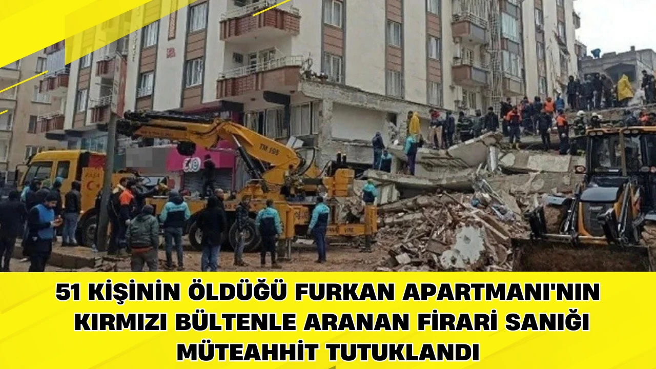 51 kişinin &ouml;ld&uuml;ğ&uuml; Furkan Apartmanı'nın kırmızı b&uuml;ltenle aranan firari sanığı m&uuml;teahhit tutuklandı
