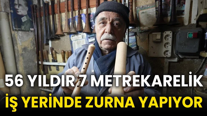 56 yıldır 7 metrekarelik iş yerinde zurna yapıyor