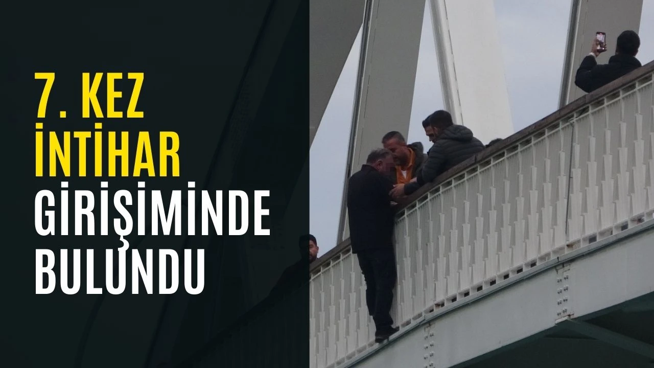 7. kez intihar girişiminde bulundu