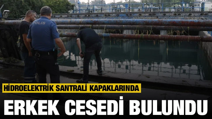 Adana'da Hidroelektrik santrali kapaklarında erkek cesedi bulundu