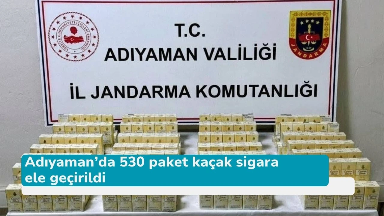 Adıyaman’da 530 paket kaçak sigara ele geçirildi