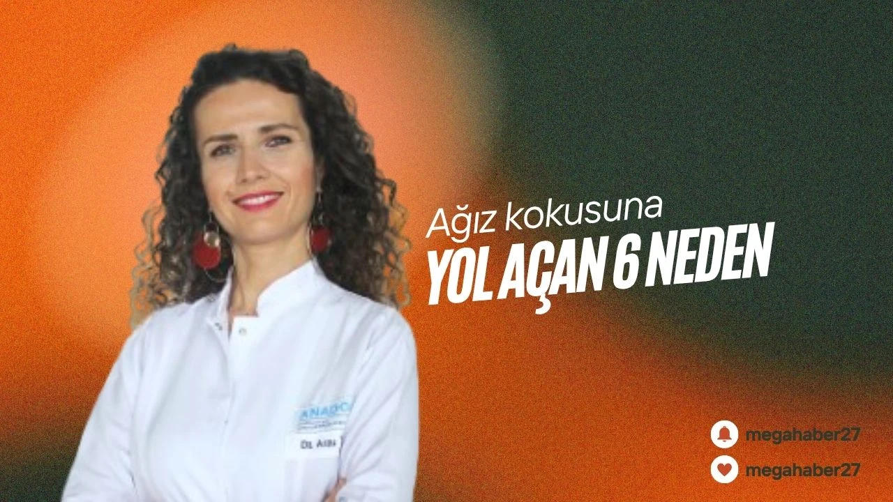 Ağız kokusuna yol açan 6 neden