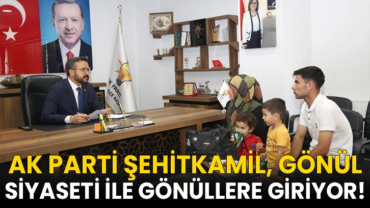 AK Parti Şehitkamil, Gönül Siyaseti ile Gönüllere Giriyor!