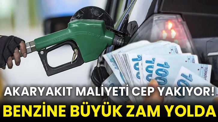 Akaryakıt maliyeti cep yakıyor! Benzine büyük zam yolda