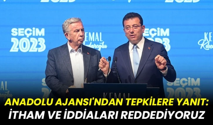 Anadolu Ajansı'ndan tepkilere yanıt: İtham ve iddiaları reddediyoruz