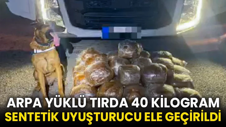 Arpa yüklü tırda 40 kilogram sentetik uyuşturucu ele geçirildi