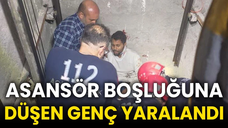 Asansör boşluğuna düşen genç yaralandı