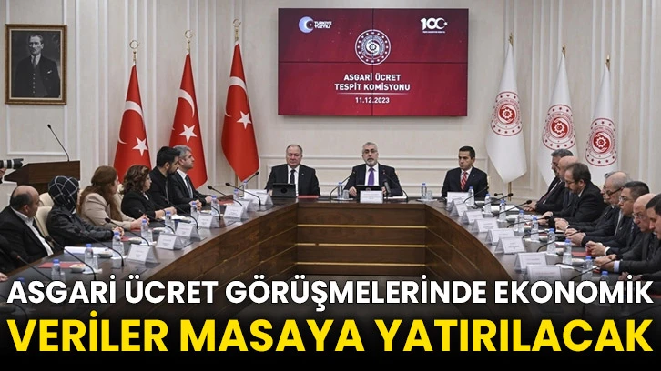 Asgari ücret görüşmelerinde ekonomik veriler masaya yatırılacak