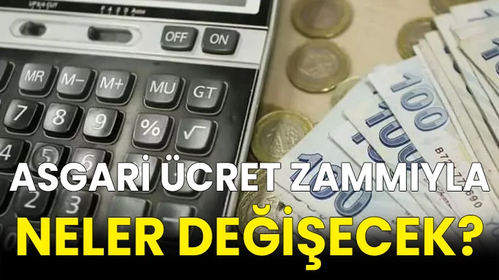 Asgari ücret zammıyla neler değişecek?