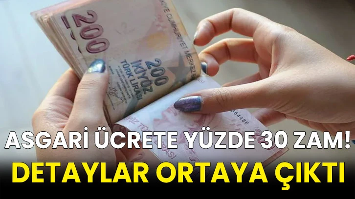 Asgari ücrete yüzde 30 zam! Detaylar ortaya çıktı