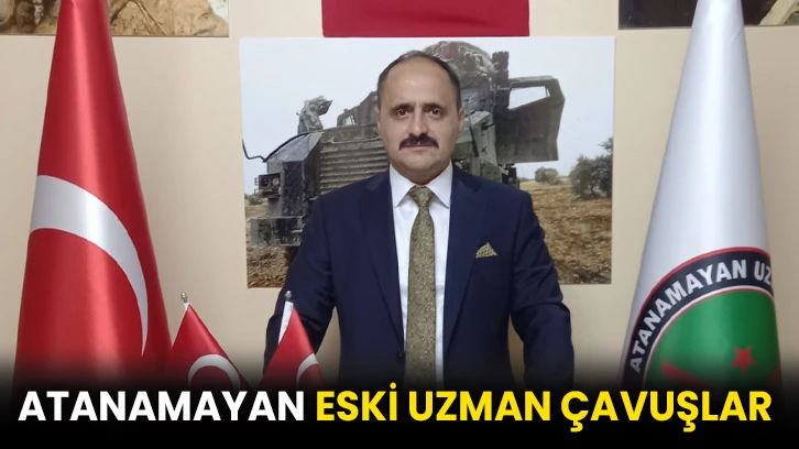 Atanamayan Eski Uzman Çavuşlar 