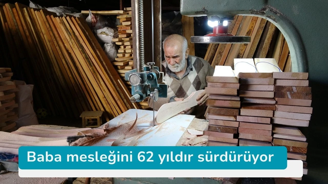 Baba mesleğini 62 yıldır sürdürüyor