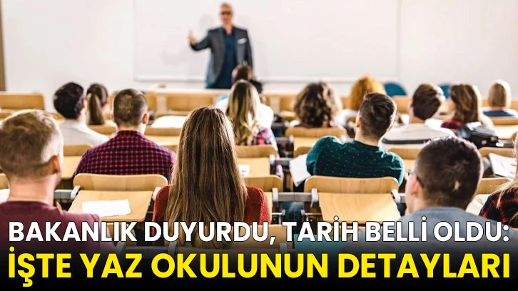 Bakanlık duyurdu, tarih belli oldu: İşte yaz okulunun detayları