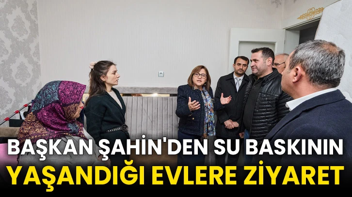 Başkan Şahin'den su baskının yaşandığı evlere ziyaret