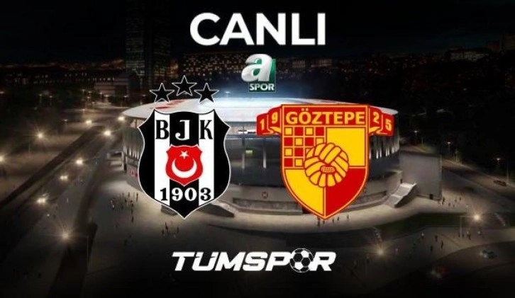 Beşiktaş Göztepe Ziraat Türkiye Kupası Maçı Canlı İzle! BJK GÖZTEPE A Spor Yayın Linki Son 16 Turu