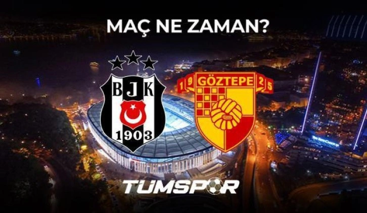 Beşiktaş Göztepe Ziraat Türkiye Kupası maçı ne zaman, saat kaçta ve hangi kanalda yayınlanıyor?
