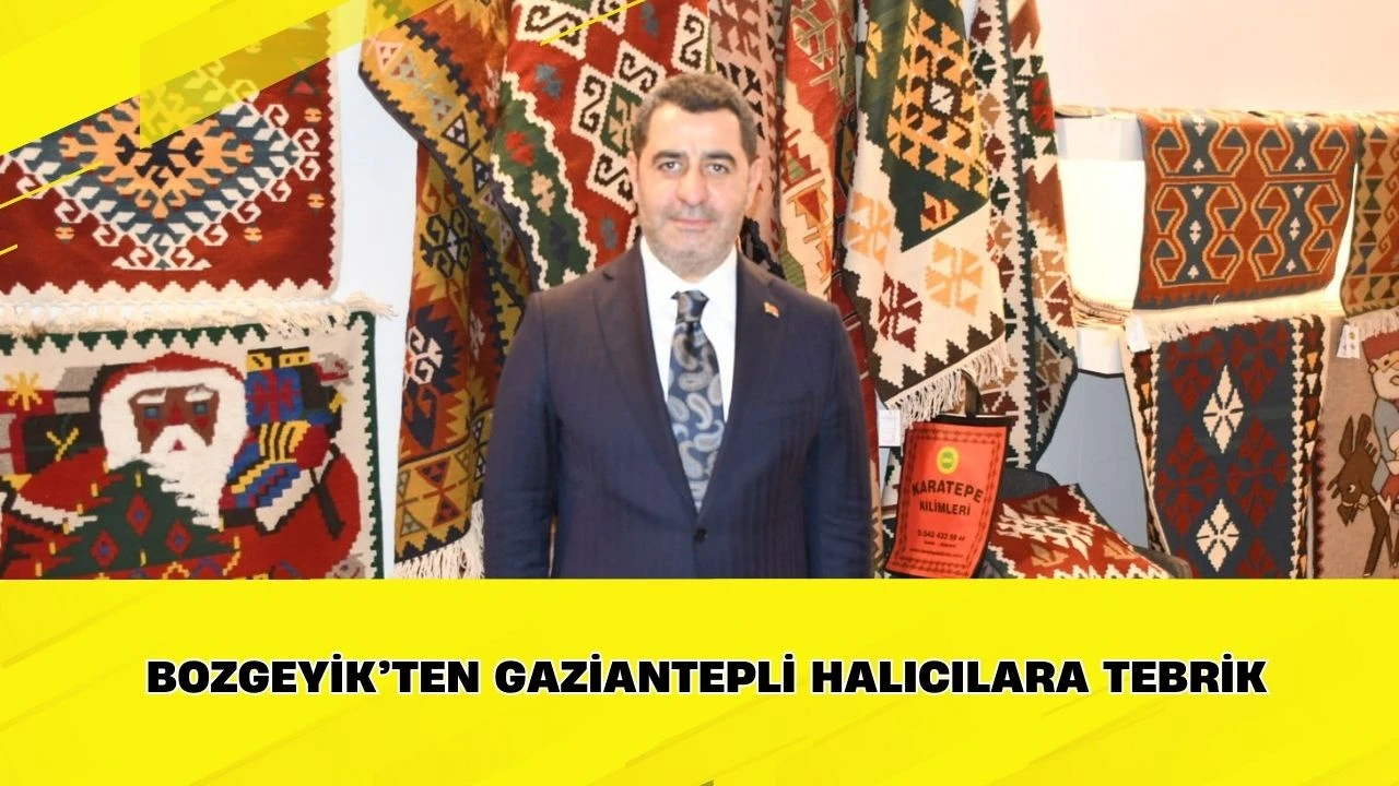 Bozgeyik&rsquo;ten Gaziantepli Halıcılara Tebrik
