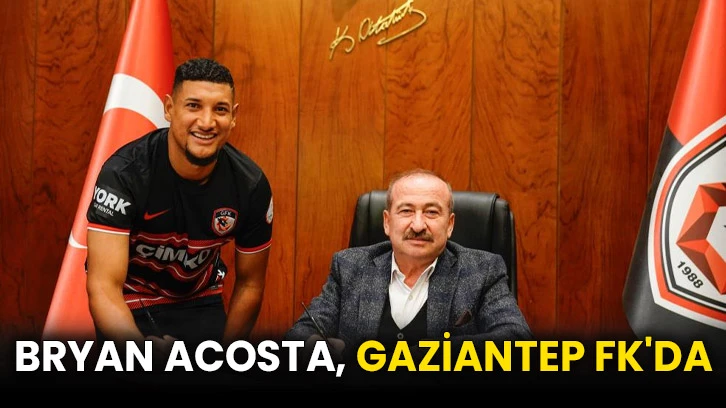 Bryan Acosta, Gaziantep FK'da