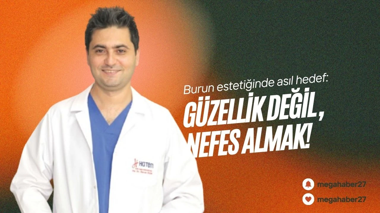 Burun estetiğinde asıl hedef: Güzellik değil, nefes almak!