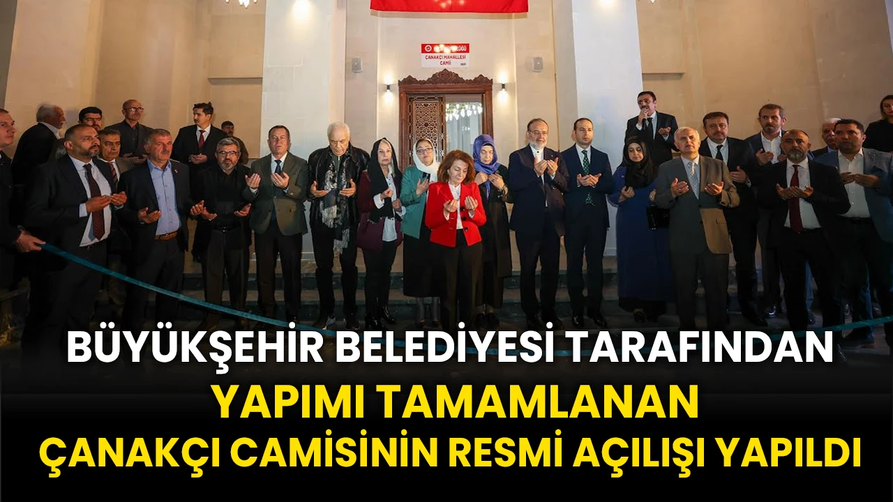 Büyükşehir Belediyesi Tarafından Yapımı Tamamlanan Çanakçı Camisinin Resmi Açılışı Yapıldı