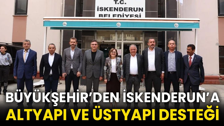 Büyükşehir’den İskenderun’a altyapı ve üstyapı desteği
