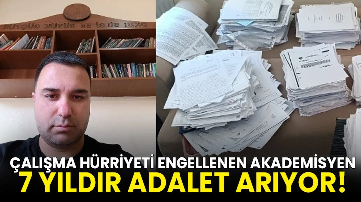Çalışma Hürriyeti engellenen akademisyen, 7 yıldır adalet arıyor!