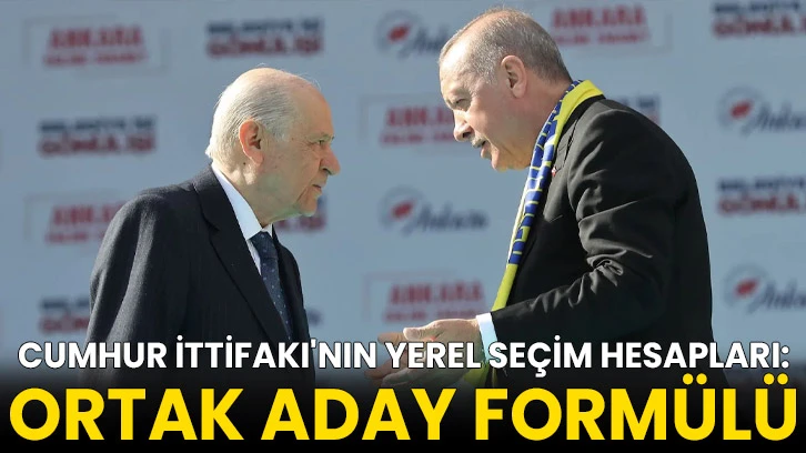Cumhur İttifakı'nın yerel seçim hesapları: Ortak aday formülü