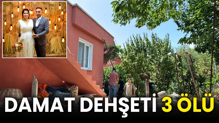 Damat dehşeti 3 ölü