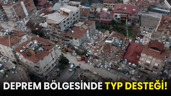 Deprem bölgesinde TYP desteği!