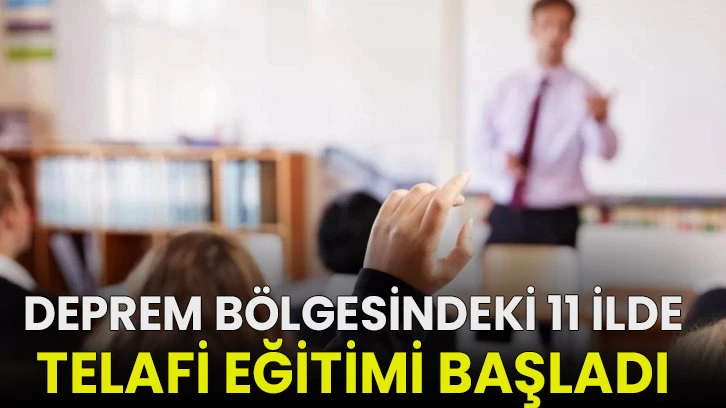 Deprem bölgesindeki 11 ilde telafi eğitimi başladı