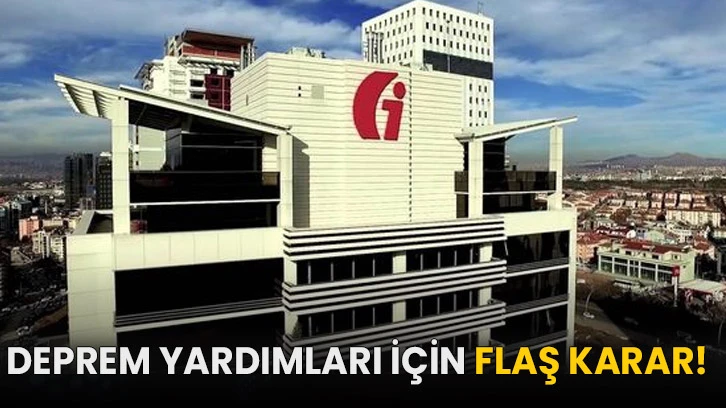 Deprem yardımları için flaş karar