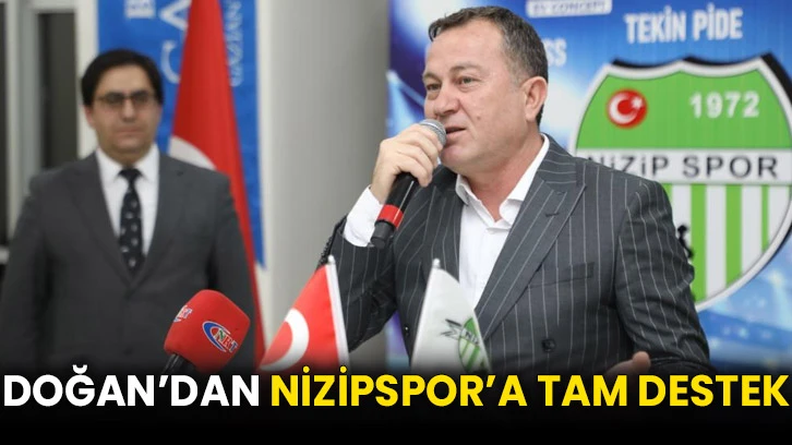Doğan’dan Nizipspor’a tam destek