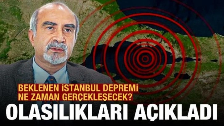 Doğan Kalafat, İstanbul depreminin ne zaman gerçekleşeceğine dair olasılıkları açıkladı