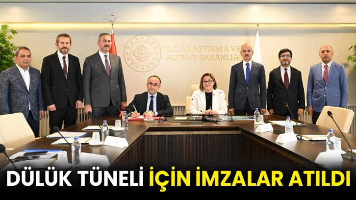 Dülük Tüneli için imzalar atıldı