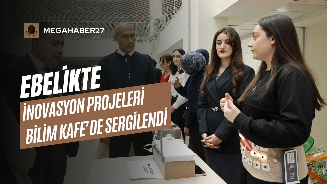Ebelikte İnovasyon Projeleri Bilim Kafe&rsquo;de sergilendi