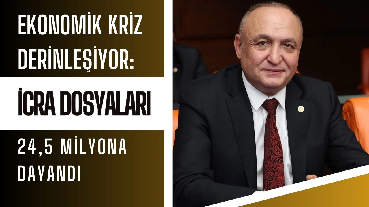 Ekonomik Kriz Derinleşiyor: İcra Dosyaları 24,5 Milyona Dayandı