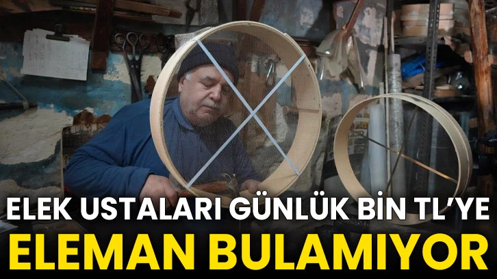 Elek ustaları günlük bin TL’ye eleman bulamıyor