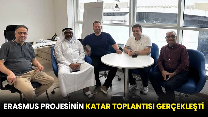 Erasmus projesinin katar toplantısı gerçekleşti