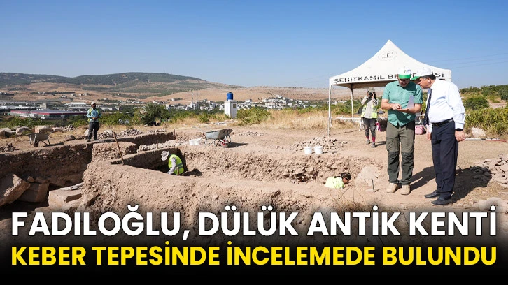 Fadıloğlu, Dülük Antik Kenti Keber Tepesinde İncelemede Bulundu
