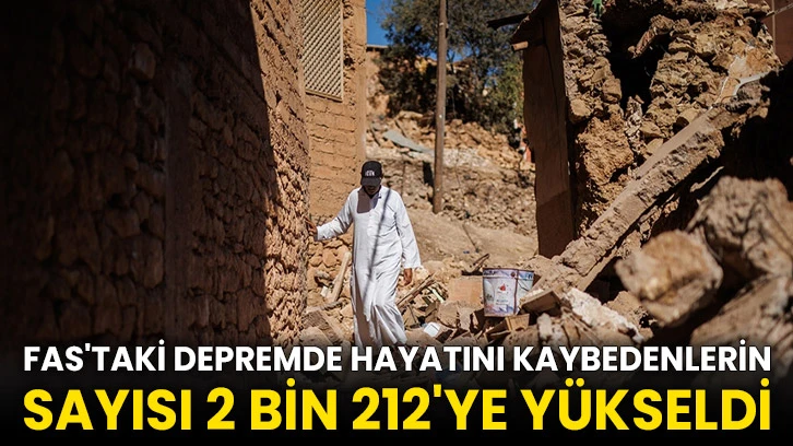 Fas'taki depremde hayatını kaybedenlerin sayısı 2 bin 212'ye yükseldi