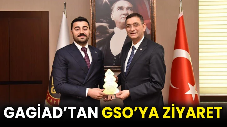 GAGİAD’tan GSO’ya ziyaret