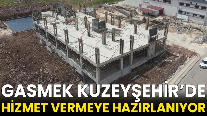 GASMEK Kuzeyşehir’de hizmet vermeye hazırlanıyor