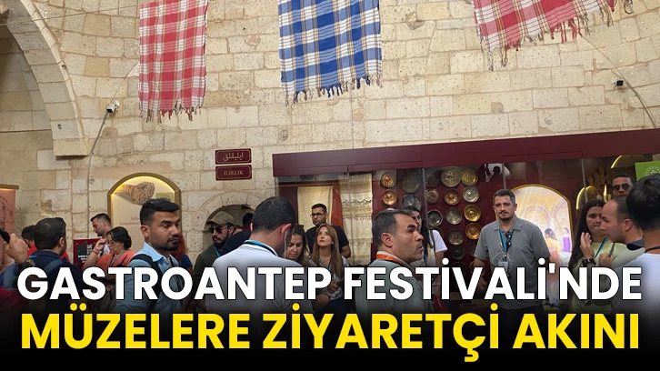 Gastroantep Festivali'nde Müzelere Ziyaretçi Akını