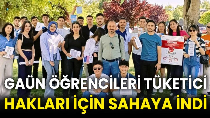 GAÜN öğrencileri tüketici hakları için sahaya indi