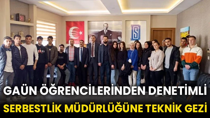 GAÜN öğrencilerinden denetimli serbestlik müdürlüğüne teknik gezi